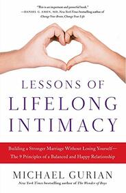 Lessons of Lifelong Intimacy: Building a Stronger Marriage Without Losing Yourself?The 9 Principles of a Balanced and Happy Relationship
