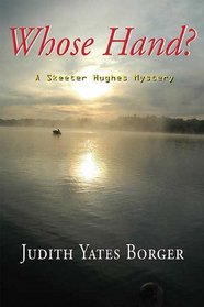 Whose Hand?: A Skeeter Hughes Mystery