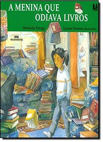 A Menina Que Odiava Livros (Em Portuguese do Brasil)