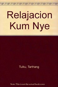 Relajacion Kum Nye (Spanish Edition)
