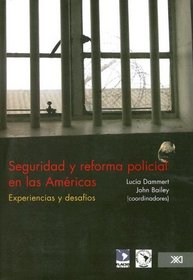 Seguridad y Reforma Policial en las Americas: Experiencias y Desafios (Criminologia y Derecho) (Spanish Edition)