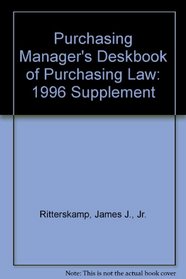 Purchasing Manager's Deskbook of Purchasing Law: 1996 Supplement