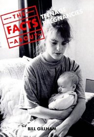 Teenage Pregnancies (Facts About)