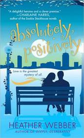 Absolutely, Positively (Lucy Valentine, Bk 3)