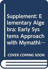 Supplement: Elementary Algebra: Early Systems Approach with Mymathlab Student Starter Kit - Elementary Algebra with Early Systems