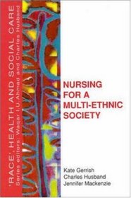 Nursing for a Multi-Ethnic Society (Race, Health, and Social Care)