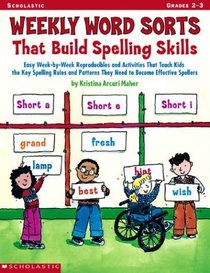 Weekly Word Sorts That Build Spelling Skills (Grades 2-3)