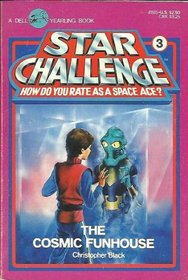 The Cosmic Funhouse (Star Challenge)