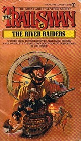The River Raiders (The Trailsman, Volume 5)