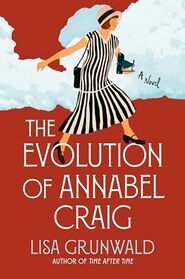 The Evolution of Annabel Craig: A Novel