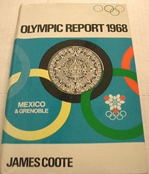 Olympic report 1968: Mexico & Grenoble