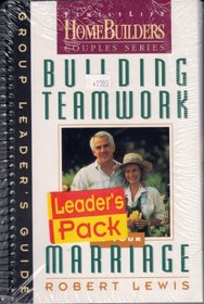 Building Teamwork in Your Marriage: Group Leader's Guide (Family Life Homebuilders Couples Series (Regal))