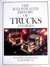 An Illustrated History of Trucks and Buses