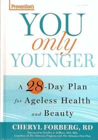 Prevention's Positively Ageless: A 28-Day Plan for a Younger, Slimmer, Sexier You