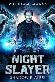 Night Slayer 3: Shadow Plague