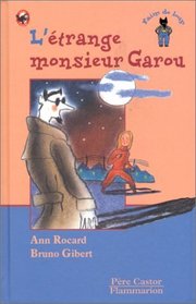 Les Trois Loups - Level 3 L'Etrange Mr Garou (French Edition)