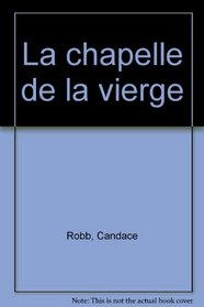 La chapelle de la vierge