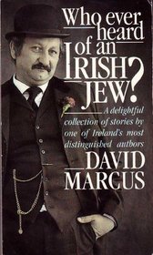 Who Ever Heard of an Irish Jew?