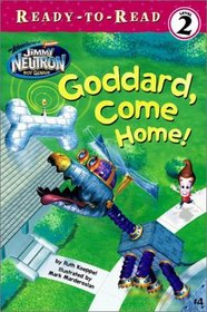 Goddard, Come Home! (Jimmy Neutron) (Ready to Read, Level 2)
