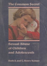 The Common Secret: Sexual Abuse of Children and Adolescents