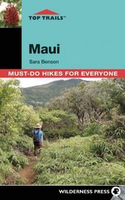 Top Trails: Maui: Must-Do Hikes for Everyone