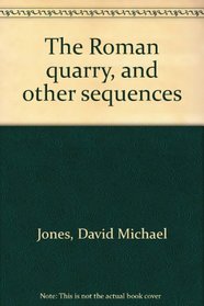 The Roman quarry, and other sequences
