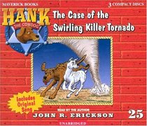 Hank the Cowdog: The Case of the Swirling Killer Tornado (Hank the Cowdog (Audio))