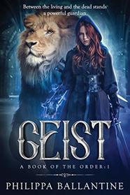 Geist (A Book of the Order) (Volume 1)