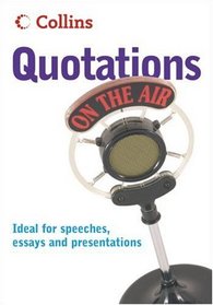 Quotations on the Air: Ideal for Speeches, Essays and Presentations