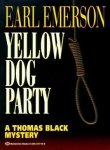 Yellow Dog Party: A Thomas Black Mystery