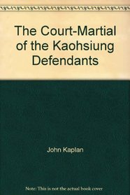 The Court-Martial of the Kaohsiung Defendants (Research Papers and Policy Studies)