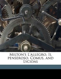 Milton's L'allegro, Il penseroso, Comus, and Lycidas