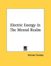 Electric Energy In The Mental Realm