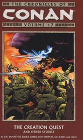 The Chronicles of Conan, Vol 17: The Creation Quest and Other Stories
