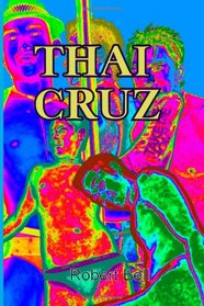 Thai Cruz: Part Two Of The Cruz Trilogy (Volume 2)