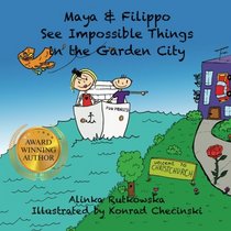 Maya & Filippo See Impossible Things in the Garden City