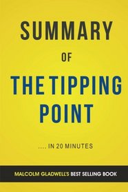 The Tipping Point: by Malcolm Gladwell | Summary & Analysis