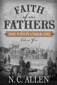 One Nation Under God (Faith of our Fathers, Bk 4)