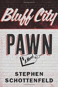 Bluff City Pawn: A Novel
