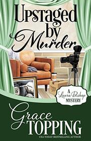 Upstaged by Murder (A Laura Bishop Mystery)