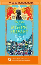 The Case of the Missing Servant: Vish Puri, Most Private Investigator (Vish Puri, Bk 1) (Audio MP3 CD) (Unabridged)