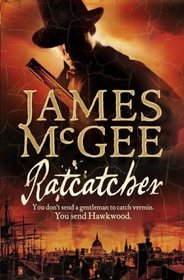 Ratcatcher (Matthew Hawkwood, Bk 1)