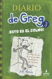 Esto Es El Colmo (The Last Straw) (Turtleback School & Library Binding Edition) (Diario de Greg) (Spanish Edition)