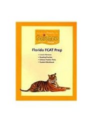 Florida FCAT Prep; 4th Grade; Lesson Reviews, Reading Practice, Science Practice Tests & Student Workbook