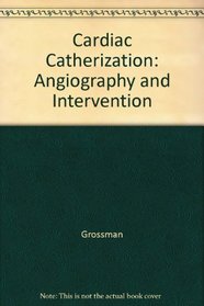 Cardiac Catherization: Angiography and Intervention