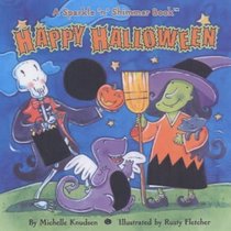 Happy Halloween: A Sparkle 'n' Shimmer Book (Sparkle 'n' Shimmer)