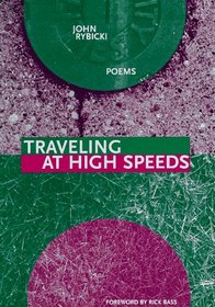 Traveling at High Speeds (New Issues Press Poetry)
