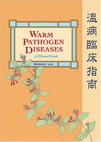Warm Pathogen Diseases: A Clinical Guide (Revised Edition)