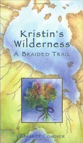 Kristin's Wilderness: A Braided Trail