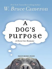 A Dog's Purpose: A Novel for Humans